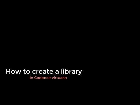 How to create a library in Cadence Virtuoso