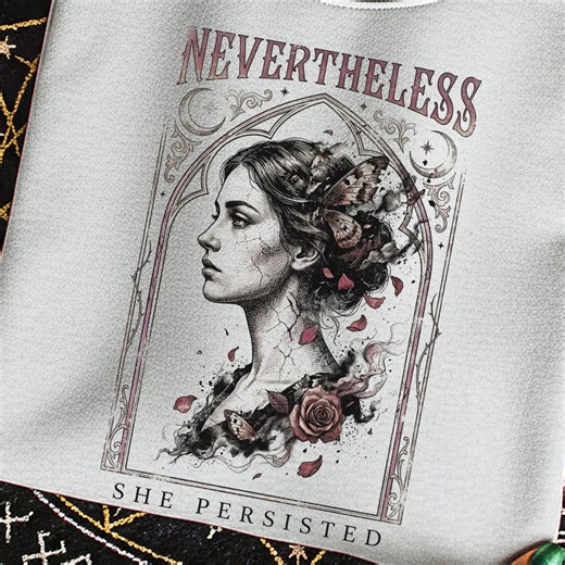 Nevertheless She Persisted, Feminist Crewneck, Equality Tshirt, Human Rights - Etsy