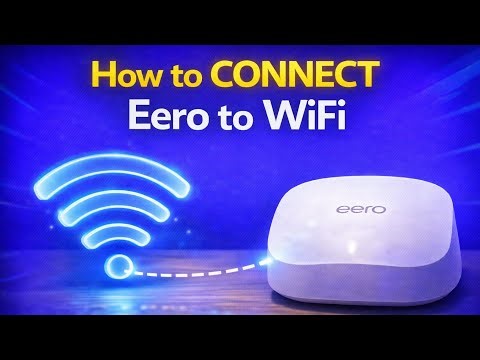 How to Connect Eero to WiFi (Initial Setup & Modem Guide)