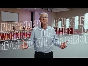 Our vision // Independent Churches Working Together to Reach Britain for Christ