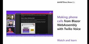 Guest on .NET Docs Show: Making Phone Calls 📞 from Blazor WebAssembly with Twilio Voice