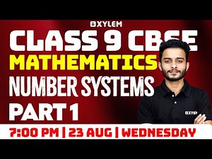 Class 9 CBSE Maths | Number Systems Part - 1 | Xylem Class 9 CBSE