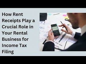 How Rent Receipts Play a Crucial Role in Your Rental Business for Income Tax Filing