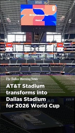 AT&T Stadium transforms into Dallas Stadium for 2026 World Cup
