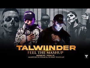 Talwiinder : Feel The Mashup 2023 | Khayaal X Jaqeen X Kitaab X Nasha | Mahesh Suthar & Sunny Hassan
