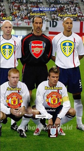 England squad 2002 World Cup🔥Clubs🤔#worldcup2002 #beckham