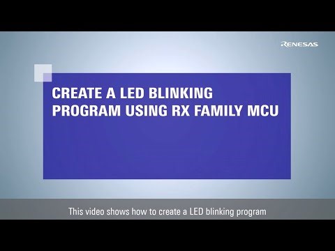 Create a LED blinking program using RX Family MCU