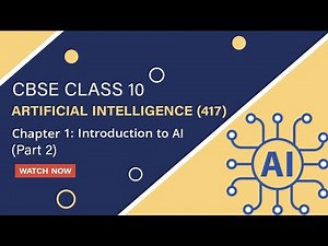 CBSE CLASS 10: Artificial Intelligence (417)| Chapter 1: Introduction to AI|(Part 2)