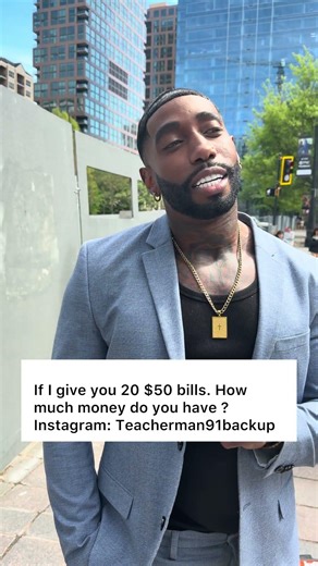If I give you 20 $50 bills. How much money do you have ?
