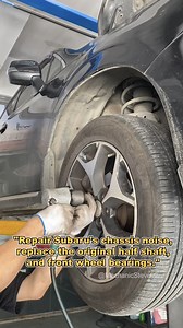 Repair Subaru's chassis noise,replace the original half shaft and front wheel bearings. #reelsviral #reels #auto #mechanic #mechanicsteve #automotive #viral #fyp #autos #cars #truck #excavator #mechaniclife #mechaniclife #trucks #car #viral #automechanic | Mechanic Steve