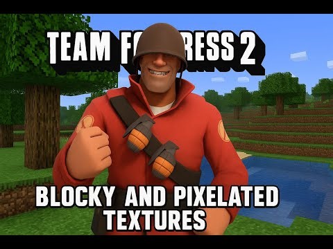 TF2: How to get Blocky and Pixelated Textures (UPDATED FOR 2026)