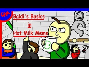 Baldi's Basics in Hot Milk Meme