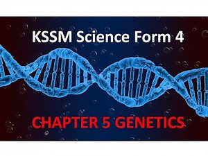 KSSM SCIENCE F4 CHAPTER 5 GENETICS