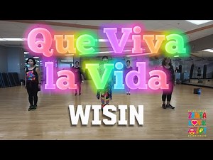 Zumba Fitness | Que Viva La Vida | Wisin | Dance Fitness