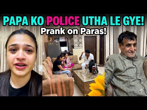 PAPA KO POLICE UTHA LE GYE😓 Prank on paras😅