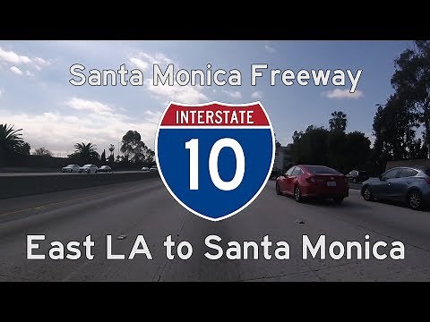 Santa Monica Freeway (I-10) - East Los Angeles to Santa Monica