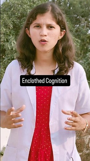 Enclothed Cognition by Mayuri Borse #cognition #cognitivefunction #mindset #psychologyfacts