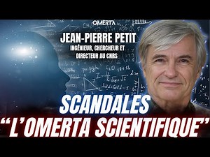JEAN-PIERRE PETIT: REVELATIONS ABOUT THE "SCIENTIFIC OMERTA"