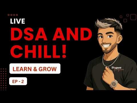 DSA & Chill | Ep. 2 | How I cracked 10 SDE Offers | AMA