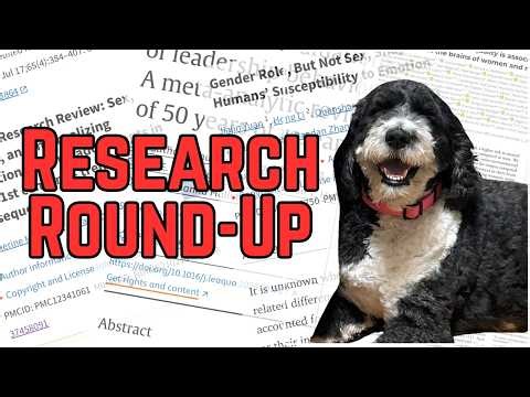 Research Roundup - Biological Sex Doesn't Determine Emotionality, Intelligence, Leadership
