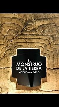 El Monstruo de la Tierra volvió a México (Monumento 9 de Chalcatzingo) | explora