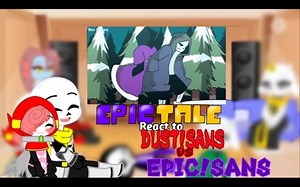 搬运 EpictaIe反应Epic Sans vs dust sans