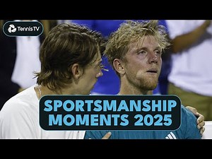 ATP Tour Sportsmanship & Respect Moments in 2025 🙌