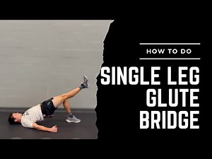 Single Leg Glute Bridge (Exercise Library)