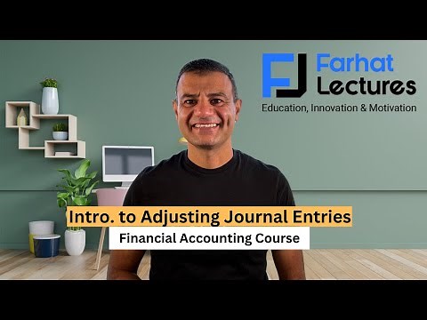 Introduction to Adjusting Entries | Financial Accounting