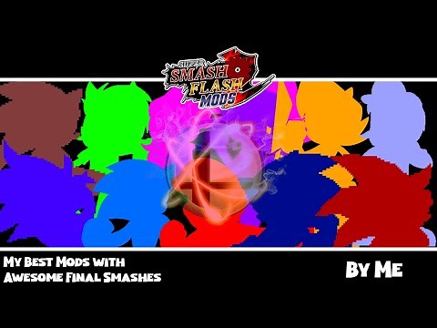 SSF2 Mods: My Best Mods with Awesome Final Smashes (By Me)