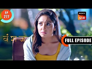 Yukti Gets Kidnapped | Vanshaj | Ep 277 | Full Episode | 29 April 2024