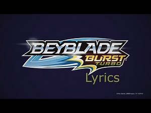 Beyblade Burst Turbo Opening Lyrics