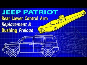 Jeep Patriot Rear Lower Control Arm replacement & Bushing Preload
