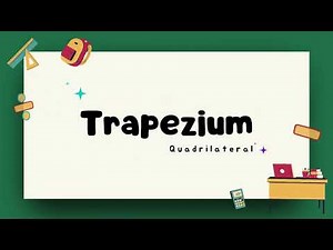 Trapezium: An Overview – Properties, Definition, and Examples