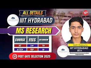 All details IIIT Hyderabad MS-Research | Mtech vs MS(R) Course, Fees, Interview | Yash PGC 2025
