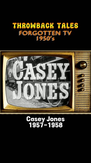 Casey Jones #1957-1958 #CaseyJones #classictv #forgottentv #genx #genxtiktokers #babyboomers #babyboomersontiktok #fyp #foryoupege #follow #flashback #Throwback_tales
