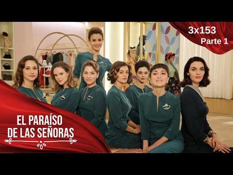 El Paraíso de las Señoras: Tira y afloja | T3 | Capítulo 153 | Parte 1