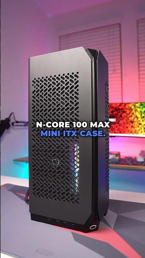 The Cooler Master NCORE 100 MAX Mini-ITX Case!