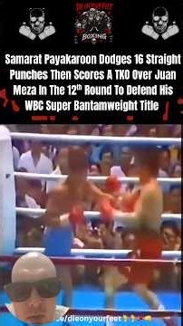 Samart Payakaroon Dodges 16 Straight Punches Then Scores A TKO Over Juan Meza In The 12th Round 🔥🥊
