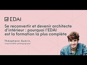 Se reconvertir et devenir architecte d'intérieur : pourquoi l'EDAI est la formation la plus complète