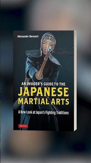 "An Insider’s Guide to the Japanese Martial Arts" by Alexander Bennett - Kendo World