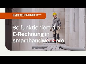 smarthandwerk pro: Alles zur E-Rechnung – Formate, Fristen & Lösungen!