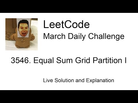 Daily Leetcode #2185: Mar 25, 2026 - 3546. Equal Sum Grid Partition I