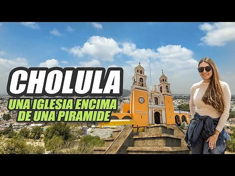 CHOLULA, Puebla | GUÍA COMPLETA | Una iglesia encima de una PIRAMIDE | UN VIAJE MÁS