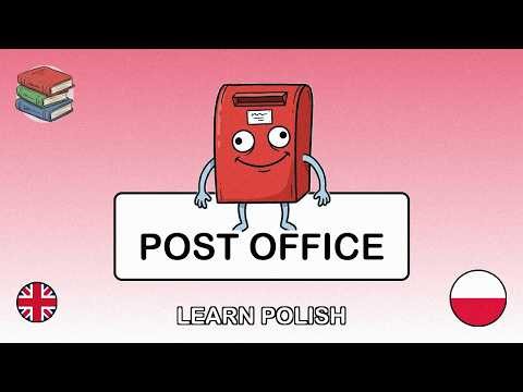 🇬🇧→🇵🇱 Learn Polish - At the Post Office / Mailing Packages