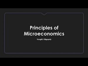 Oligopoly Lecture | Principles of Microeconomics