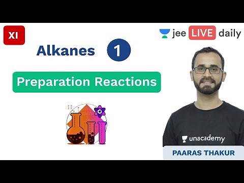 JEE Mains 2022: Alkanes L1 | Class 11 | Unacademy JEE | LIVE DAILY | IIT Chemistry | Paaras Thakur