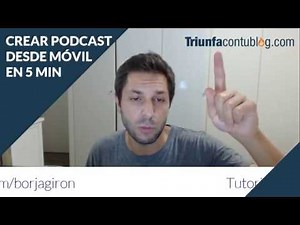 Crear podcast desde móvil en 5 minutos y gratis