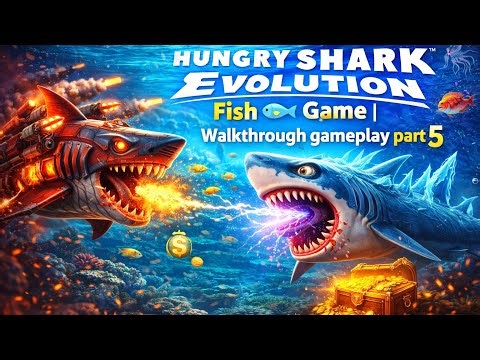 Hungry Shark 🦈 Evolution | Fish 🐟 Game | Walkthrough gameplay part 5