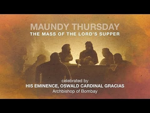 Maundy Thursday | Mass of the Lord's Supper | Adoration and Holy Hour | Archdiocese Of Bombay